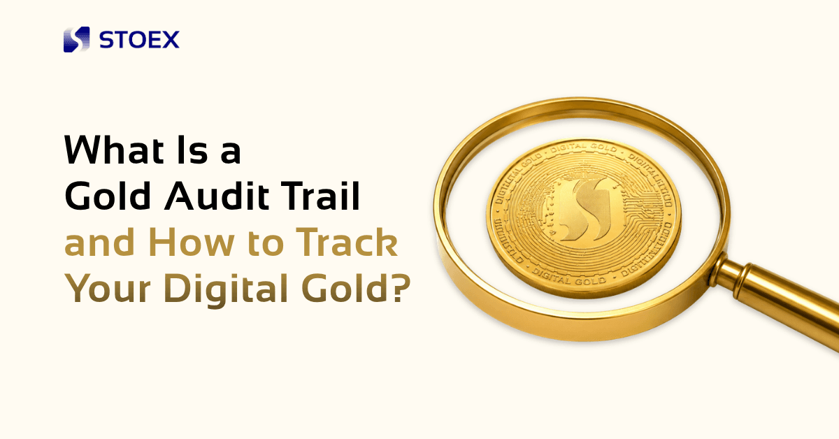 What Is a Gold Audit Trail? How to Track Your Digital Gold