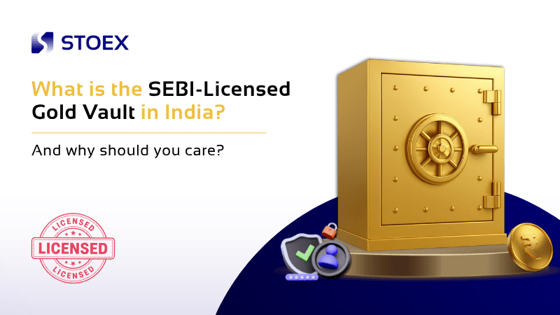 SEBI-Licensed Gold Vaults in India: What the Regulation Covers, and What It Doesn’t