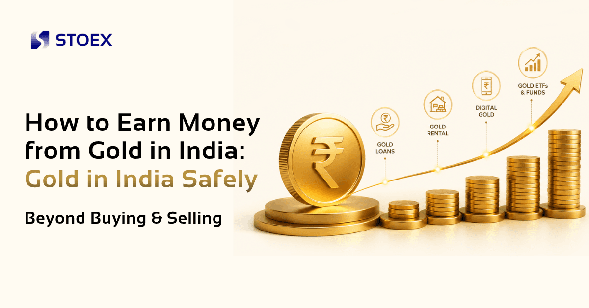 How to Earn Money from Gold in India (2026 Guide)